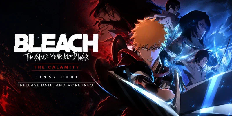 BLEACH: Thousand-Year Blood War Final Part The Calamity – Release Date, and More Info